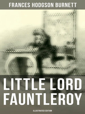 cover image of Little Lord Fauntleroy (Illustrated Edition)